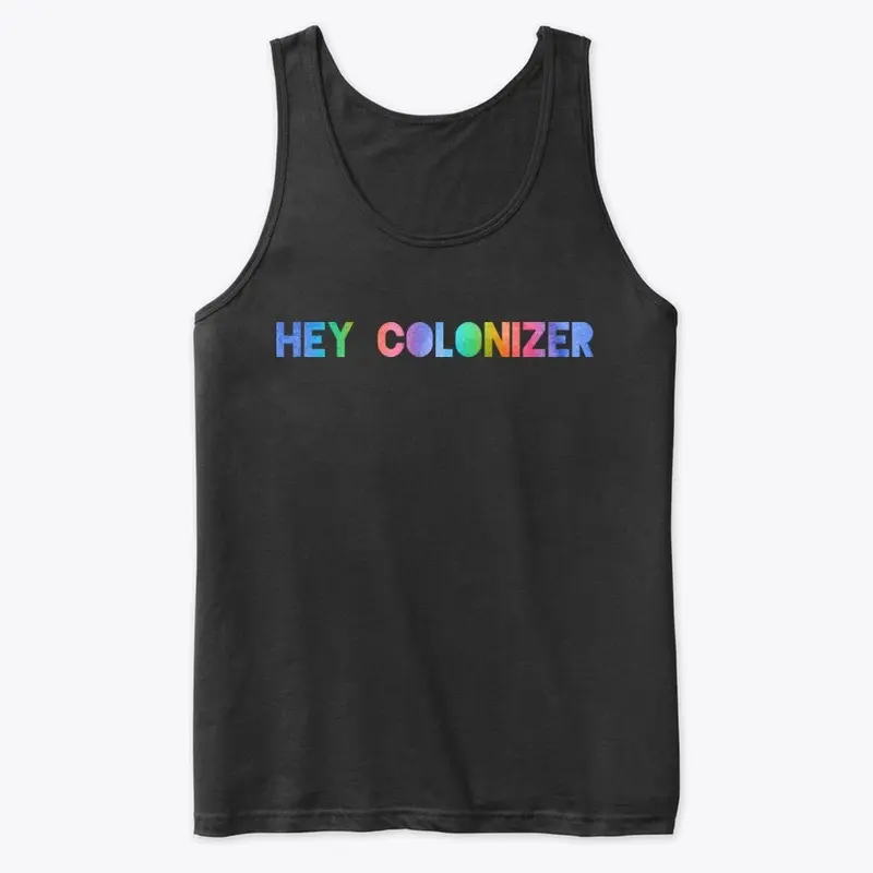 Hey Colonizer Limited Edition Pride Tee